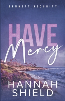 Have Mercy - Book #6 of the Bennett Security