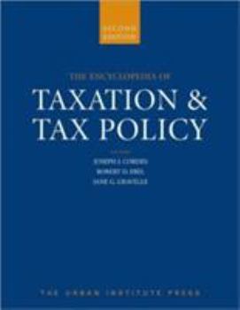 The Encyclopedia of Taxation And Tax Policy
