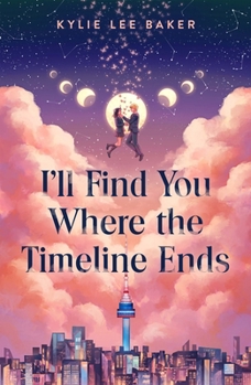 Hardcover I'll Find You Where the Timeline Ends Book