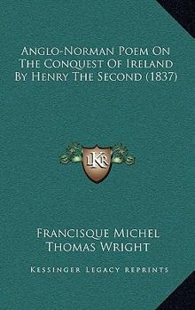 Anglo-Norman Poem On the Conquest of Ireland by Henry the Second