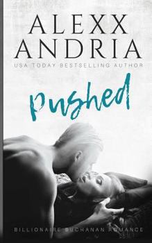 Pushed - Book #2 of the Billionaire Buchanan Romance