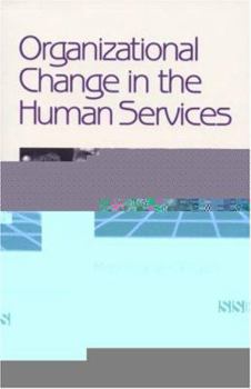 Paperback Organizational Change in the Human Services Book