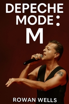 Paperback Depeche Mode: M: Depeche Mode: M A Journey Through Mortality, Music, and Memory Book