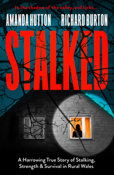 Paperback Stalked: Living Next Door to Psychopaths. a True Story. Book