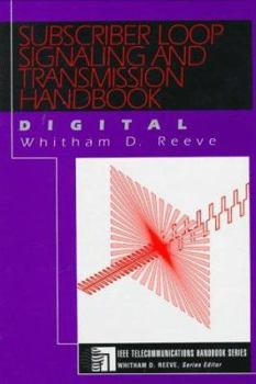Hardcover Subscriber Loop Signaling & Transmission Hanbook: Digital Book