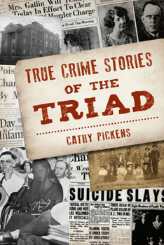 Paperback True Crime Stories of the Triad Book