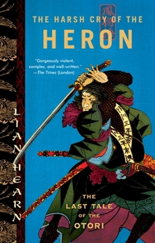 Paperback The Harsh Cry of the Heron: The Last Tale of the Otori Book