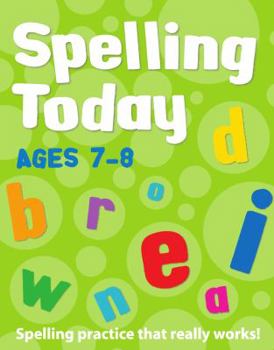 Spelling Today for Ages 7 - 8