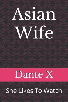 Asian Wife: She Likes To Watch