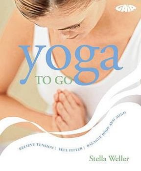 Paperback Yoga to Go. Stella Weller Book