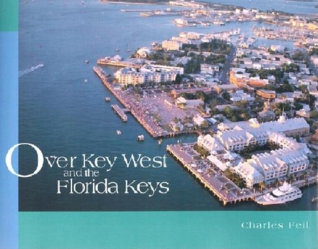 Hardcover Over Key West and the Florida Keys Book