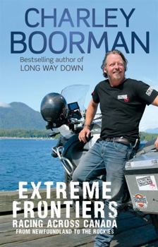 Paperback Extreme Frontiers: Racing Across Canada from Newfoundland to the Rockies Book