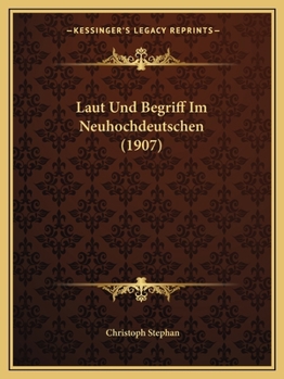 Paperback Laut Und Begriff Im Neuhochdeutschen (1907) [German] Book