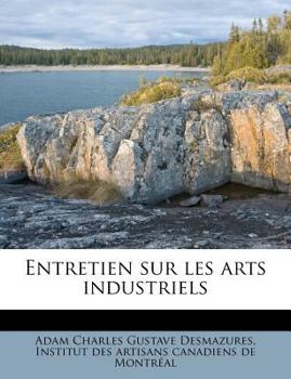Paperback Entretien sur les arts industriels [French] Book