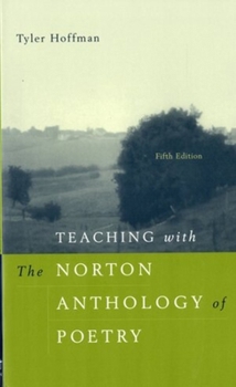 Paperback Teaching with the Norton Anthology of Poetry : A Guide for Instructors Book