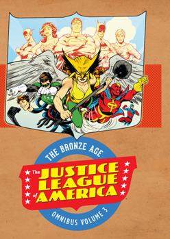 Hardcover Justice League of America: the Bronze Age Omnibus Vol. 3 Book