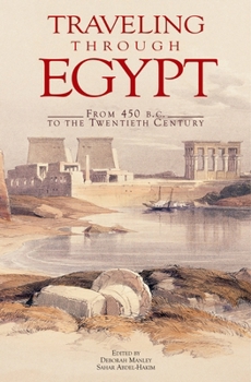 Traveling Through Egypt: From 450 B.C. to the Twentieth-Century