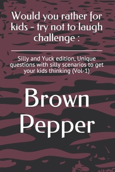 Would you rather for kids - try not to laugh challenge :: Silly and Yuck edition, Unique questions with silly scenarios to get your kids thinking