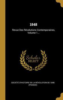 Hardcover 1848: Revue Des R?volutions Contemporaines, Volume 1... [French] Book