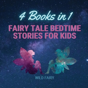 Paperback Fairy Tale Bedtime Stories for Kids: 4 Books in 1 Book