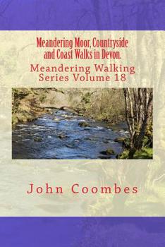 Paperback Meandering Moor, Countryside and Coast Walks in Devon. Book