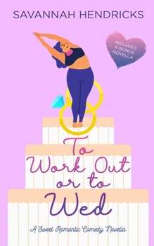 Paperback To Work Out or to Wed: A Sweet Romantic Comedy Novella Book