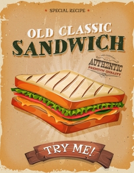 Paperback Old Classic Sandwich - Try Me: 120 Template Blank Fill-In Recipe Cookbook 8.5"x11" (21.59cm x 27.94cm) Write In Your Recipes Fun Keepsake Recipe Book