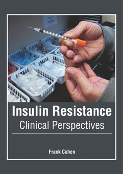 Hardcover Insulin Resistance: Clinical Perspectives Book