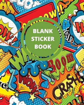 Paperback Blank Sticker Book: Comic Book Green and Red Adventure Superhero Blank Sticker Album, Sticker Album For Collecting Stickers For Adults, Bl Book