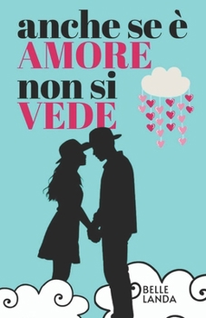 Anche se è amore non si vede