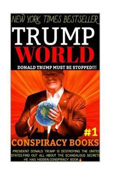 Paperback Trump World: Donald Trump Must Be Stopped Book
