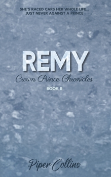 Paperback Remy: A Crown Prince Chronicle Novel Book