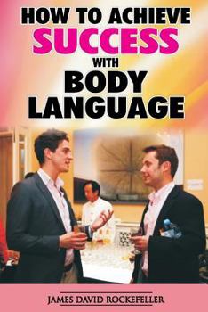 Paperback How to Achieve Success With Body Language Book