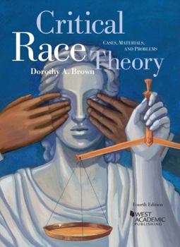 Paperback Critical Race Theory: Cases, Materials, and Problems (Coursebook) Book