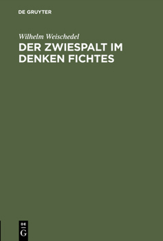 Hardcover Der Zwiespalt im Denken Fichtes [German] Book