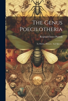 Paperback The Genus Poecilotheria: Its Habits, History, And Species Book