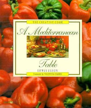 Hardcover A Mediterranean Table (The Creative Cook) Book
