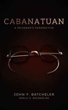 Paperback Cabanatuan: A Prisoner's Perspective Book