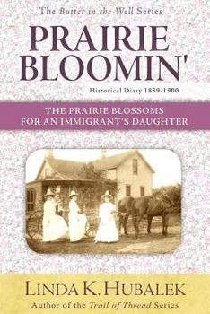 Prarieblomman: The Prairie Blossoms for an Immigrant's Daughter - Book #2 of the Butter in the Well