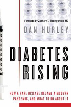 Hardcover Diabetes Rising: How a Rare Disease Became a Modern Pandemic, and What to Do about It Book