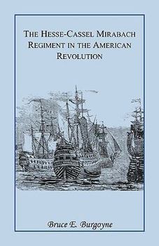 Paperback The Hesse-Cassel Mirbach Regiment in the American Revolution Book