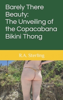 Paperback Barely There Beauty: The Unveiling of the Copacabana Bikini Thong Book