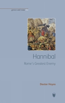 Paperback Hannibal: Rome's Greatest Enemy Book