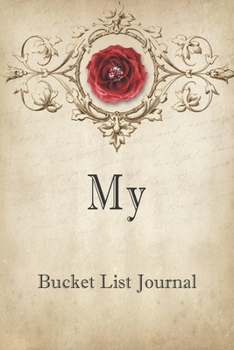 My Bucket List Journal: 100 Bucket List Guided Prompt Journal Planner Birthday Gift For Tracking Your Adventures