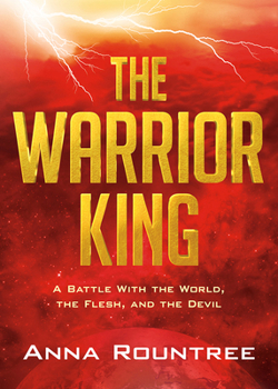 Paperback The Warrior King: A Battle with the World, the Flesh, and the Devil Book