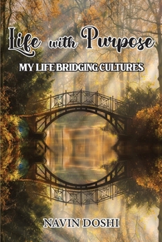 Paperback Life With Purpose: My Life Bridging Cultures Book