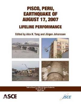 Paperback Pisco, Peru, Earthquake of August 15, 2007: Lifeline Performance (TCLEE Monograph) Book