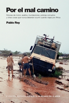 La vuelta al mundo en 10 a�os: Por el mal camino: Sud�n, Etiop�a, Kenia.