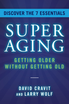 Hardcover Superaging: Getting Older Without Getting Old Book