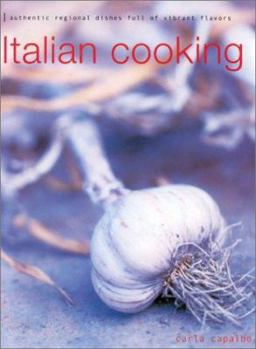 Hardcover Italian Cooking: Authentic Regional Dishes Full of Vibrant Flavors Book